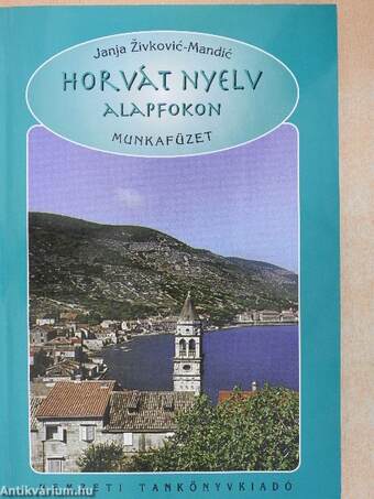 Horvát nyelv alapfokon