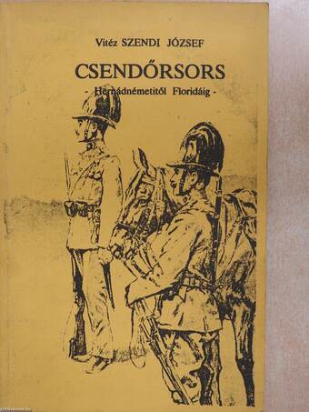 Csendőrsors (aláírt példány)