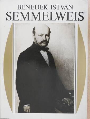 Semmelweis (aláírt példány)