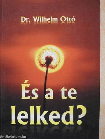 És a te lelked?