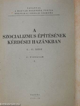 A szocializmus építésének kérdései hazánkban I-II.