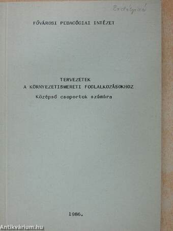 Tervezetek a környezetismereti foglalkozásokhoz