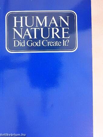 Human Nature - Did God Create it?