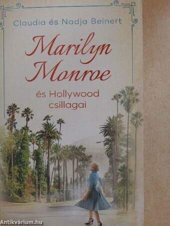 Marilyn Monroe és Hollywood csillagai