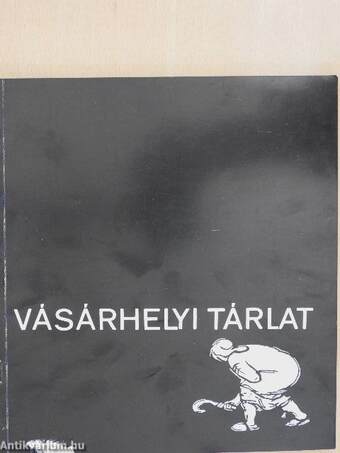 Vásárhelyi tárlat