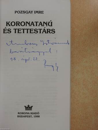 Koronatanú és tettestárs (dedikált példány)