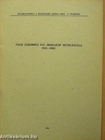 Pach Zsigmond Pál irodalmi munkássága 1943-1983