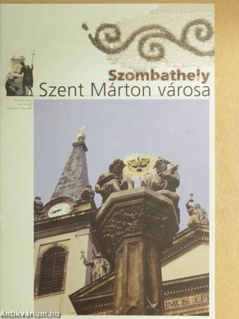 Szombathely - Szent Márton városa