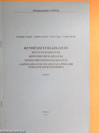 Rendészeti igazgatás - Külügyi igazgatás/Honvédelmi igazgatás/Nemzetbiztonsági igazgatás/A közigazgatás feladatai a polgári védelem szervezésében