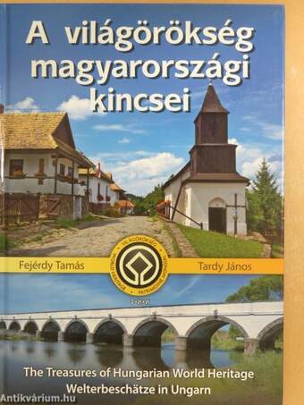 A világörökség magyarországi kincsei