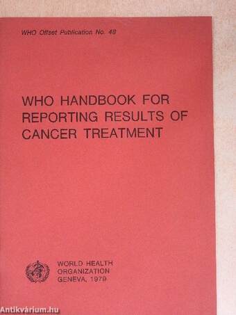 WHO Handbook For Reporting Results of Cancer Treatment