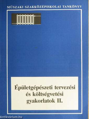 Épületgépészeti tervezési és költségvetési gyakorlatok II.