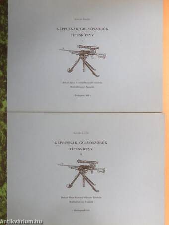 Géppuskák, golyószórók típuskönyv I-II.