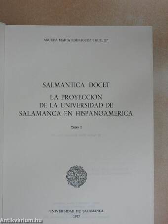 Salmantica Docet/La Proyeccion de la Universidad de Salamanca en Hispanoamerica I.