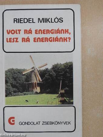 Volt rá energiánk, lesz rá energiánk?