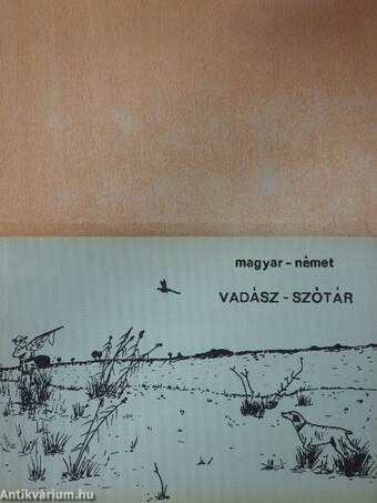 Magyar-német vadász-szótár