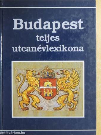 Budapest teljes utcanévlexikona