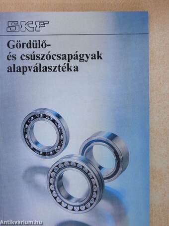 Gördülő- és csúszócsapágyak alapválasztéka