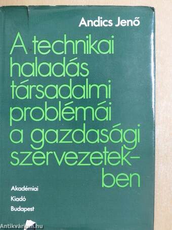 A technikai haladás társadalmi problémái a gazdasági szervezetekben