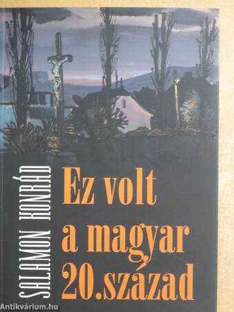 Ez volt a magyar 20. század