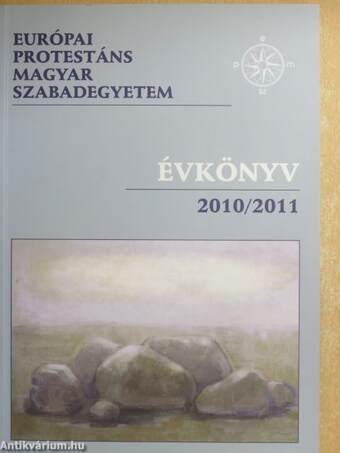 Európai Protestáns Magyar Szabadegyetem évkönyv 2010/2011