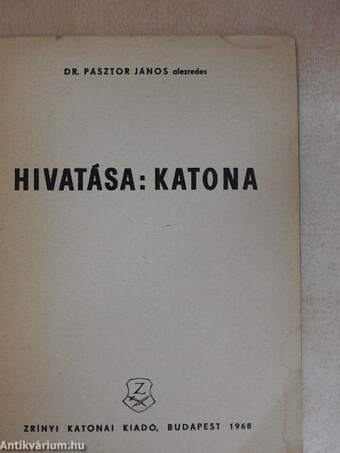 Hivatása: katona