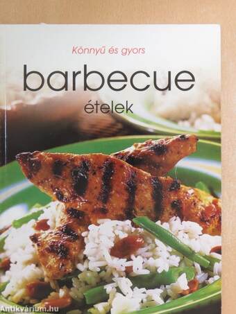 Könnyű és gyors barbecueételek