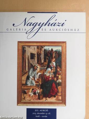 Nagyházi Galéria és Aukciósház 211. aukció