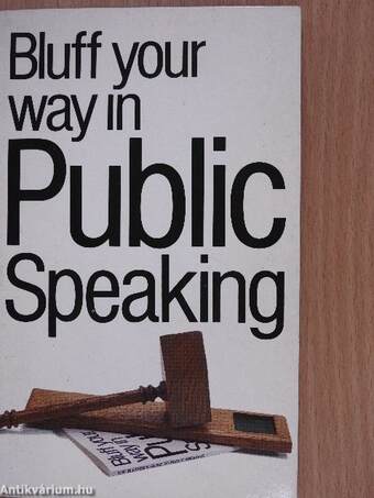 Bluff your way in Public Speaking