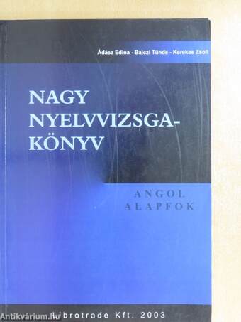 Nagy nyelvvizsgakönyv - Angol alapfok