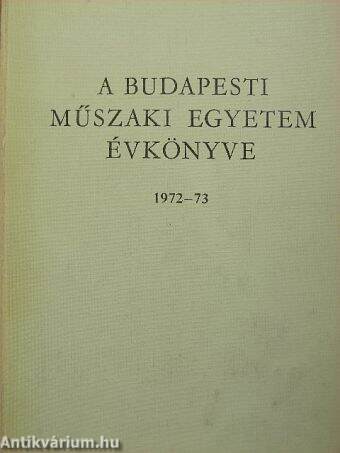A Budapesti Műszaki Egyetem évkönyve 1972-73