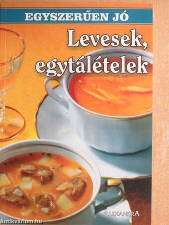 Levesek, egytálételek