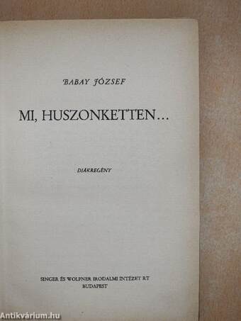 Mi, huszonketten...