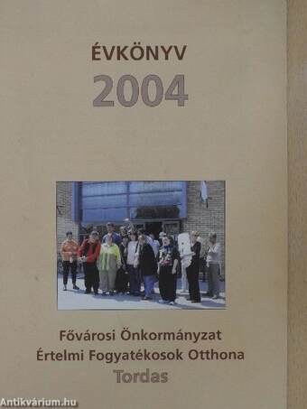 Fővárosi Önkormányzat Értelmi Fogyatékosok Otthona évkönyv 2004