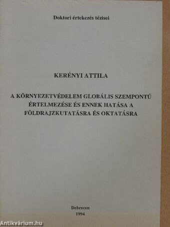 A környezetvédelem globális szempontú értelmezése és ennek hatása a földrajzkutatásra és oktatásra