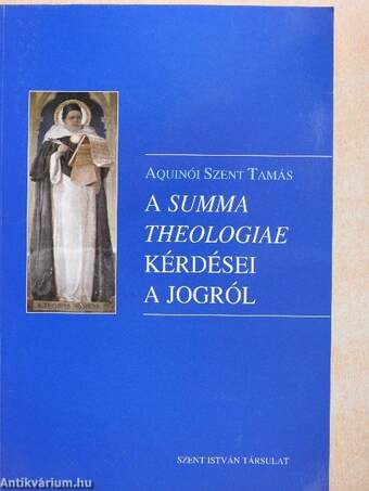 A Summa Theologiae kérdései a jogról