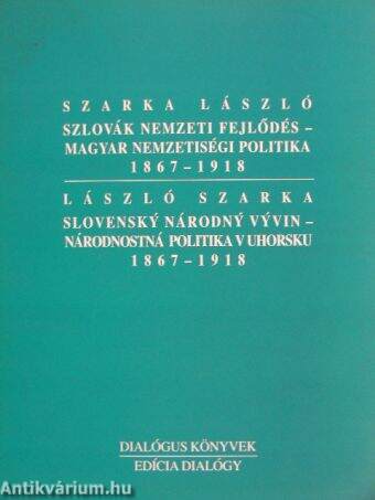 Szlovák nemzeti fejlődés-magyar nemzetiségi politika 1867-1918