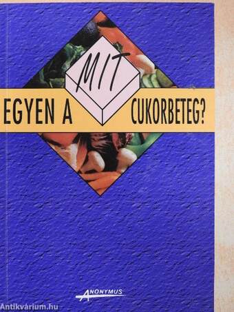 Mit egyen a cukorbeteg?