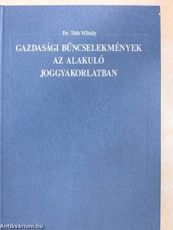 Gazdasági bűncselekmények az alakuló joggyakorlatban