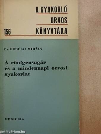 A röntgensugár és a mindennapi orvosi gyakorlat