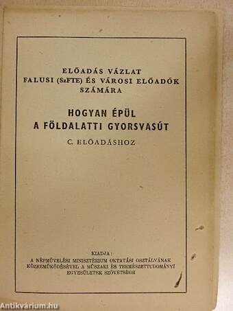 Előadás vázlat falusi (SzFTE) és városi előadók számára Hogyan épül a földalatti gyorsvasút c. előadáshoz