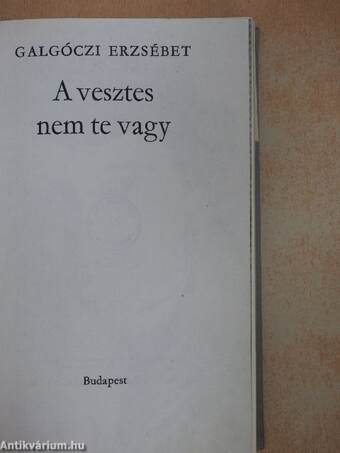 A vesztes nem te vagy
