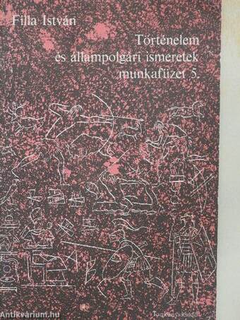 Történelem és állampolgári ismeretek munkafüzet 5.
