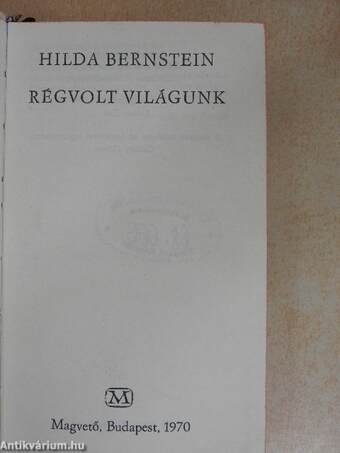 Régvolt világunk