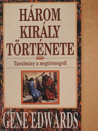 Három király története (dedikált példány)