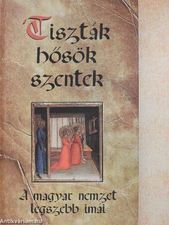 Tiszták, hősök, szentek