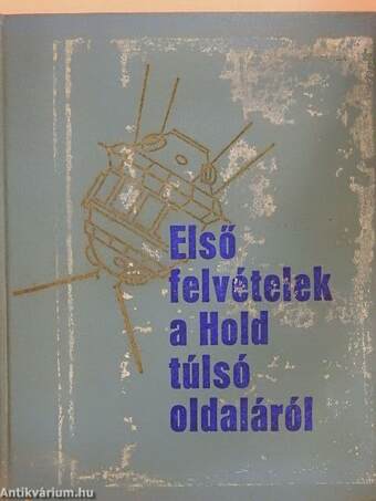 Első felvételek a Hold túlsó oldaláról