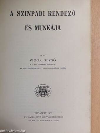 A szinpadi rendező és munkája