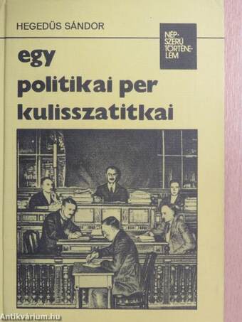 Egy politikai per kulisszatitkai