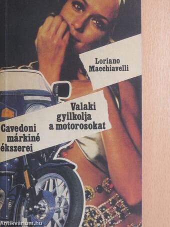 Cavedoni márkiné ékszerei/Valaki gyilkolja a motorosokat